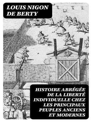 cover image of Histoire abrégée de la liberté individuelle chez les principaux peuples anciens et modernes